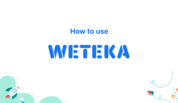 How to use Weteka?